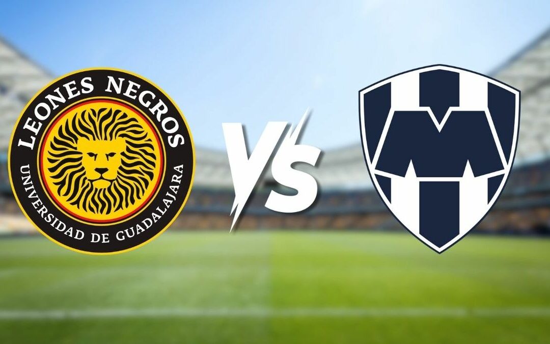 Todo lo que necesitas saber sobre el partido Leones Negros vs. Monterrey en la Copa Pacífica 2026