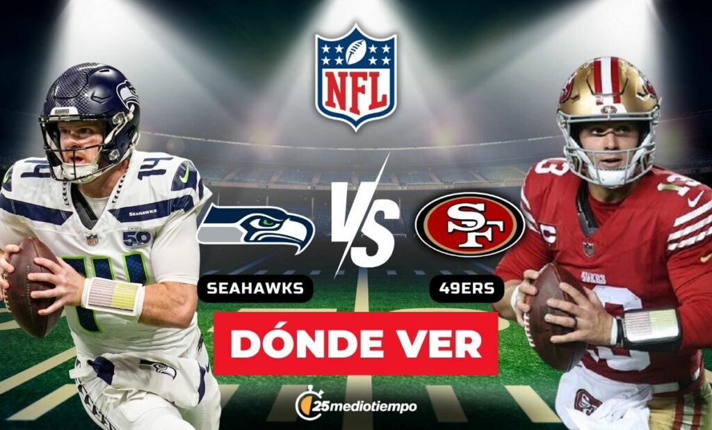 Seattle Seahawks se enfrentan a San Francisco 49ers: Horario y dónde ver EN VIVO el partido de la Semana 18 NFL 2026