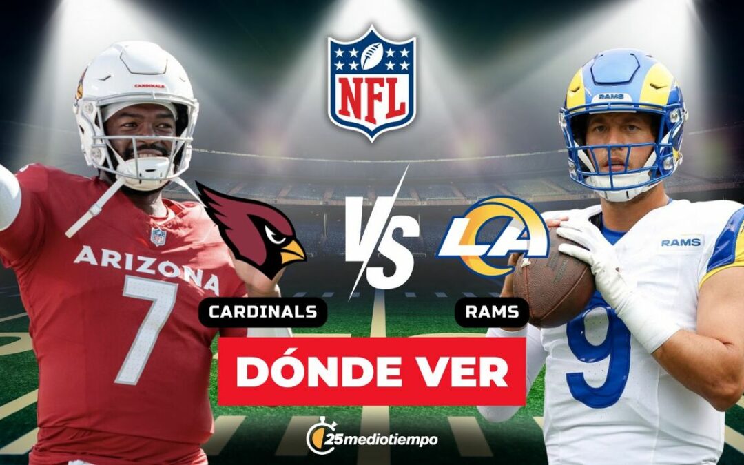 Cardinals vs. Rams: ¿Cómo ver el partido EN VIVO de la NFL 2026?