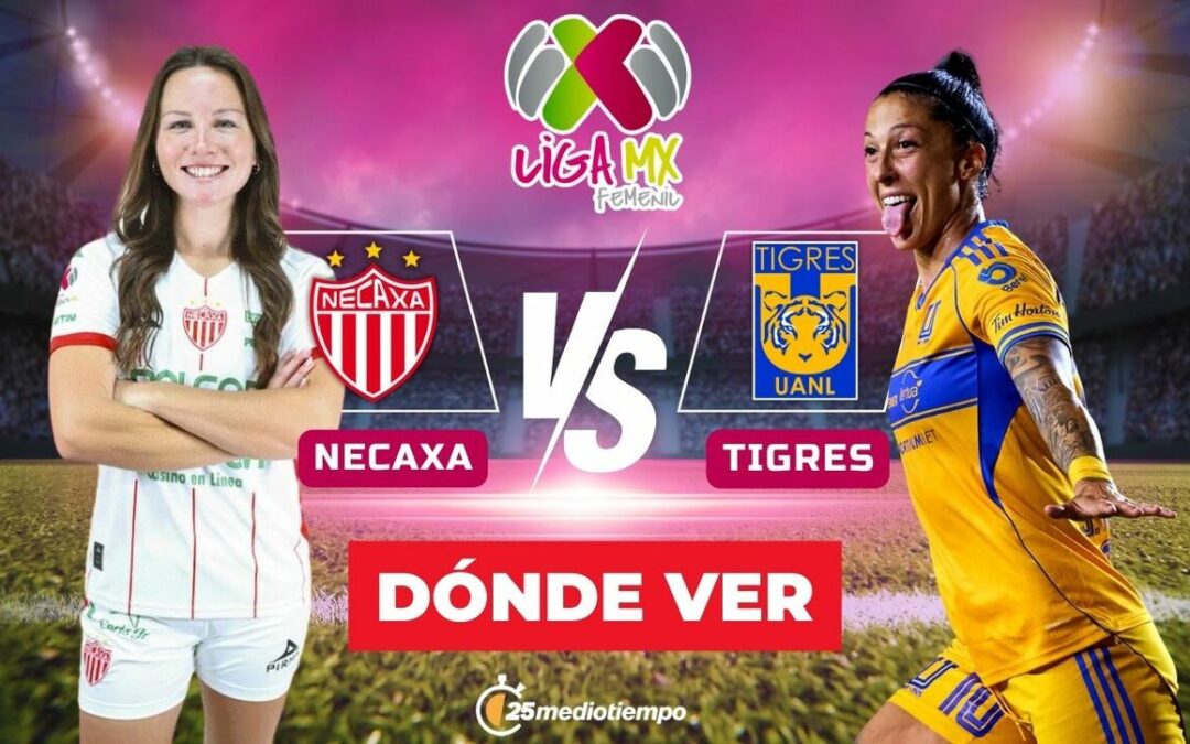 Cómo ver Necaxa vs Tigres Femenil EN VIVO: Horario y Canal de Transmisión de la Jornada 1 del Clausura 2026
