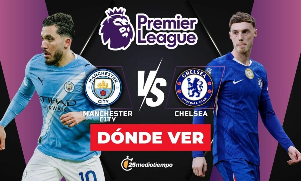 Sigue el Partido en Vivo: Manchester City vs Chelsea en la Premier League 2026