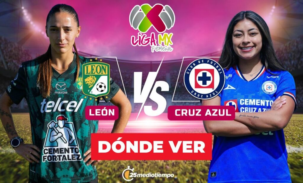 León vs. Cruz Azul Femenil: Horario y Dónde Ver EN VIVO el Partido de Liga MX 2026