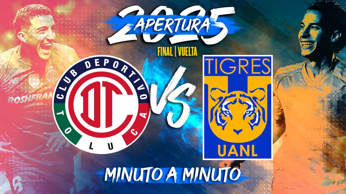 Toluca vs Tigres: Cómo Ver el Partido EN VIVO de la Liga MX Apertura 2025